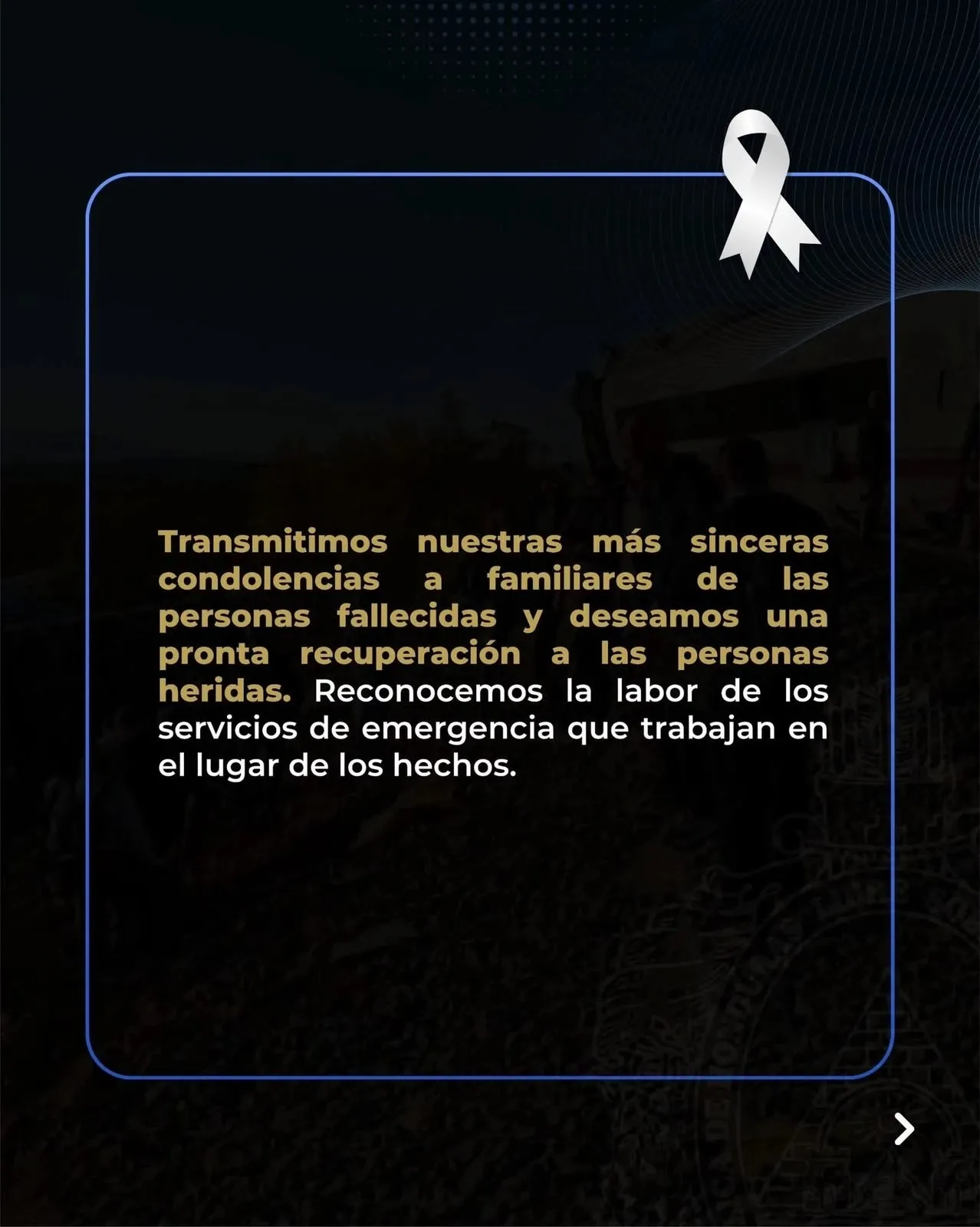 Lámina del comunicado: condolencias a los familiares de las personas fallecidas, deseos de pronta recuperación a los heridos y reconocimiento a los servicios de emergencia que trabajan en el lugar